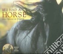 If I Had a Horse libro in lingua di Sovey-Nelson Melissa, Barrett Mark J. (PHT)
