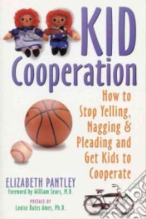 Kid Cooperation libro in lingua di Pantley Elizabeth, Sears William (INT)