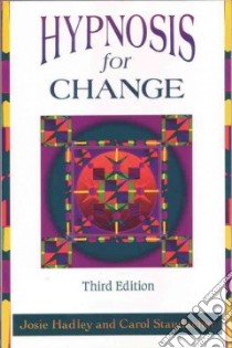 Hypnosis for Change libro in lingua di Hadley Josie, Staudacher Carol