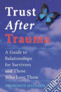 Trust After Trauma libro in lingua di Matsakis Aphrodite