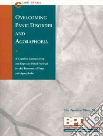 Overcoming Panic Disorder and Agoraphobia libro in lingua di Zuercher-White Elke