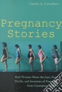 Pregnancy Stories libro in lingua di Cancellaro Cecelia A.