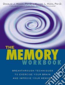 The Memory Workbook libro in lingua di Mason Douglas J., Kohn Michael Lee, Clark Karen A. Ph.D. (FRW)