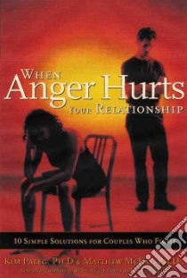 When Anger Hurts Your Relationship libro in lingua di Paleg Kim, McKay Matthew