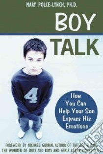 Boy Talk libro in lingua di Polce-Lynch Mary Ph.D., Gurian Michael (FRW)