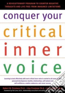 Conquer Your Critical Inner Voice libro in lingua di Firestone Robert W., Firestone Lisa, Catlett Joyce, Love Pat (FRW)