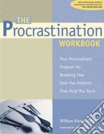 The Procrastination Workbook libro in lingua di Knaus Bill