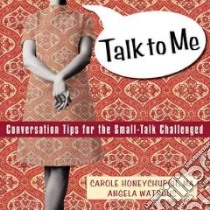 Talk to Me libro in lingua di Honeychurch Carole, Watrous Angela