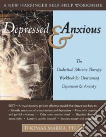 Depressed & Anxious libro in lingua di Thomas Marra Ph.D.