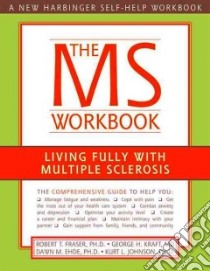 The MS Workbook libro in lingua di Fraser Robert T. (EDT), Kraft George H. M.D., Ehde Dawn M. Ph.D., Johnson Kurt L. Ph.D.