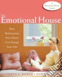 The Emotional House libro in lingua di Robyn Kathryn L., Ritchie Dawn
