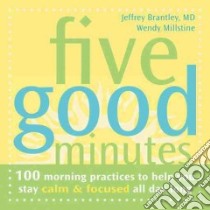 Five Good Minutes libro in lingua di Brantley Jeffrey, Millstine Wendy, Matik Wendy-O