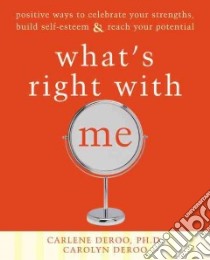 What's Right With Me libro in lingua di Deroo Carlene