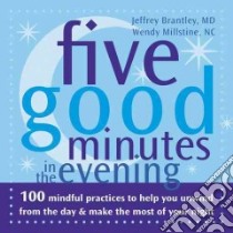 Five Good Minutes in the Evening libro in lingua di Brantley Jeffrey, Millstine Wendy, Matik Wendy-O