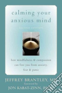 Calming Your Anxious Mind libro in lingua di Brantley Jeffrey