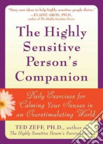 Highly Sensitive Person's Companion libro in lingua di Zeff Ted Ph.D.