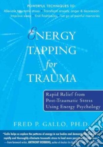 Energy Tapping for Trauma libro in lingua di Gallo Fred P.