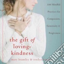 The Gift of Loving-Kindness libro in lingua di Brantley Mary, Hanauer Tesilya
