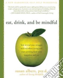 Eat, Drink and Be Mindful libro in lingua di Albers Susan