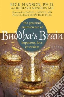 Buddha's Brain libro in lingua di Hanson Rick, Mendius Richard M.D.