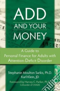 Add and Your Money libro in lingua di Sarkis Stephanie Moulton Ph.D., Klein Karl