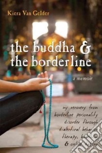 The Buddha & The Borderline libro in lingua di Van Gelder Kiera