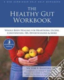 The Healthy Gut Workbook libro in lingua di Sierpina Victor S. M.D., Jones David S. (FRW)