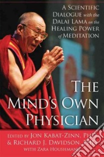 The Mind's Own Physician libro in lingua di Kabat-Zinn Jon (EDT), Davidson Richard J. (EDT), Houshmand Zara (CON)