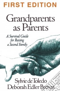 Grandparents As Parents libro in lingua di Toledo Sylvie De, Brown Deborah Edler, De Toledo Sylvie