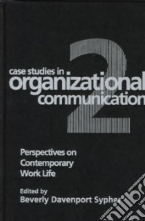 Case Studies in Organizational Communication 2 libro in lingua di Sypher Beverly Davenport (EDT)