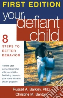 Your Defiant Child libro in lingua di Barkley Russell A., Benton Christine M.