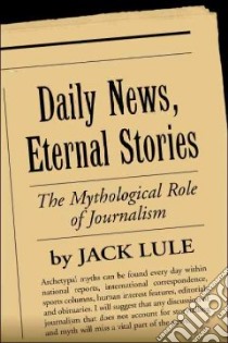Daily News Eternal Stories libro in lingua di Lule Jack