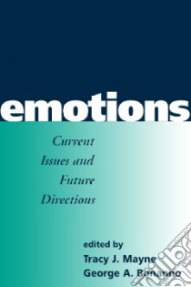Emotions libro in lingua di Mayne Tracy J. (EDT), Bonanno George A. (EDT), Scherer Klaus (FRW)