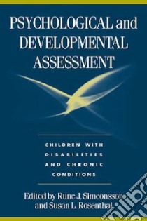 Psychological and Developmental Assessment libro in lingua di Simeonsson Rune J. (EDT), Rosenthal Susan L. Ph.d. (EDT)