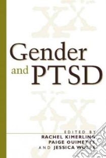 Gender and PTSD libro in lingua di Kimerling Rachel (EDT), Ouimette Paige (EDT), Wolfe Jessica (EDT)