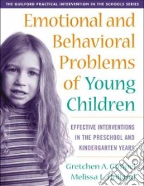 Emotional and Behavioral Problems of Young Children libro in lingua di Gimpel Peacock Gretchen, Holland Melissa L.