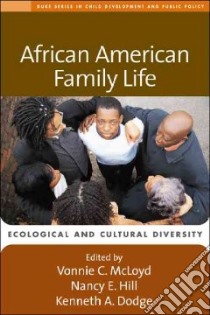 African American Family Life libro in lingua di McLoyd Vonnie C. (EDT), Hill Nancy E. (EDT), Dodge Kenneth A. (EDT)