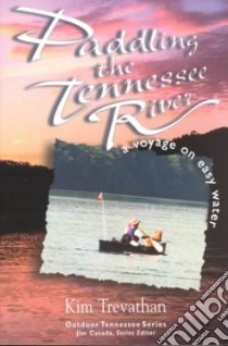 Paddling the Tennessee River libro in lingua di Trevathan Kim