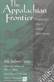The Appalachian Frontier libro in lingua di Caruso John Anthony