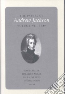 The Papers of Andrew Jackson libro in lingua di Feller Dan (EDT), Moser Harold D. (EDT), Moss Laura-Eve (EDT), Coens Thomas (EDT)