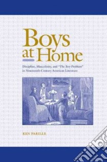Boys at Home libro in lingua di Parille Ken