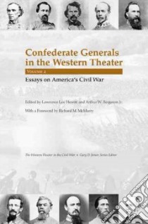 Confederate Generals in the Western Theater libro in lingua di Hewitt Lawrence Lee (EDT), Bergeron Arthur W. Jr. (EDT), McMurry Richard M. (FRW)