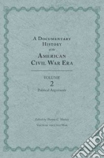A Documentary History of the American Civil War Era libro in lingua di MacKey Thomas C. (EDT)