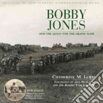 Bobby Jones And The Quest For The Grand Slam libro in lingua di Lewis Catherine M.