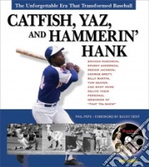 Catfish, Yaz, And Hammerin' Hank libro in lingua di Pepe Phil