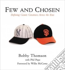 Few and Chosen libro in lingua di Thomson Bobby, Pepe Phil, McCovey Willie (FRW)