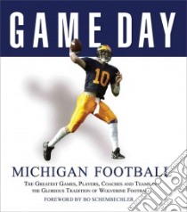 Game Day Michigan Football libro in lingua di Schembechler Bo (FRW)