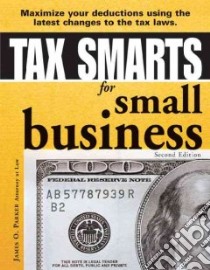 Tax Smarts for Small Business libro in lingua di Parker James O.