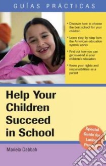 Help Your Children Succeed in School libro in lingua di Dabbah Mariela