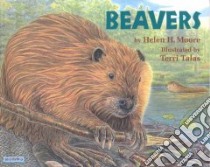 Beavers libro in lingua di Moore Helen H., Talas Terri (ILT)